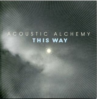 Acoustic Alchemy. CD This Way